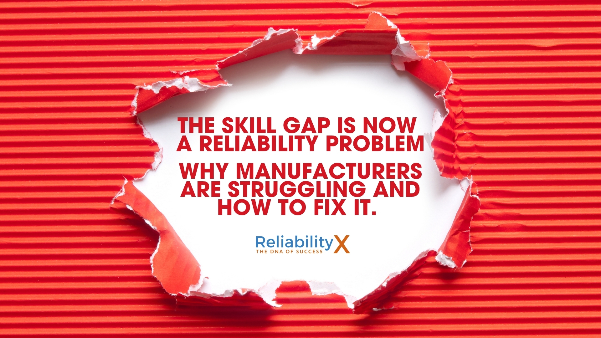 Closing the Skill Gap: Why Manufacturers Are Struggling and How to Fix It